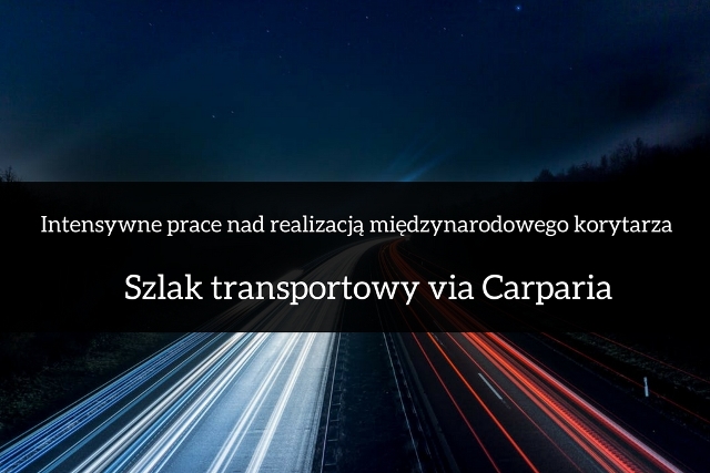 Szlak transportowy via Carparia odegra ważną rolę dla polskiej gospodarki